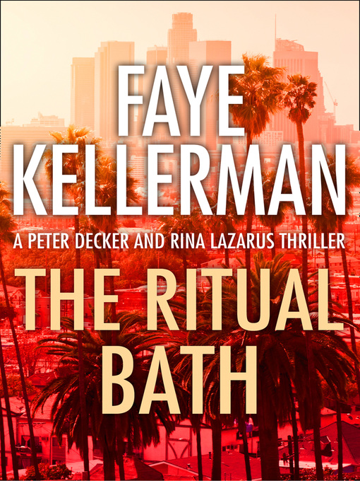 Title details for The Ritual Bath by Faye Kellerman - Available